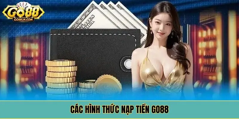 Các hình thức nạp tiền Go88