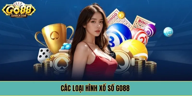Các loại hình xổ số Go88