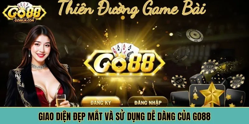 Giao diện đẹp mắt và sử dụng dễ dàng của Go88