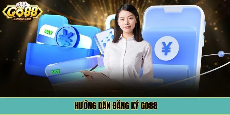 Hướng dẫn đăng ký go88