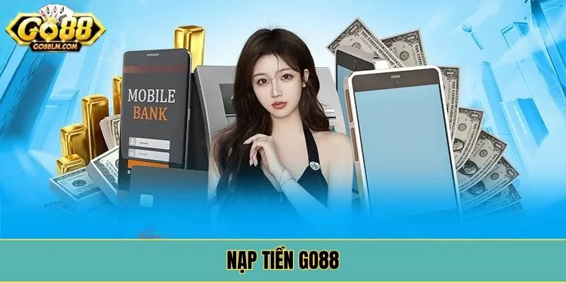 Nạp Tiền Go88