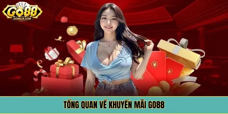 Tổng quan về khuyến mãi Go88